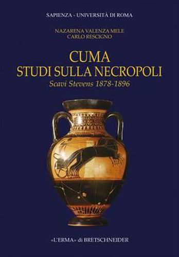 Cover image for Cuma Studi Sulla Necropoli Scavi Stevens 1878-1896
