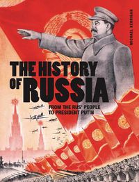 Cover image for The History of Russia: From the Rus' people to President Putin