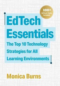 Cover image for EdTech Essentials: The Top 10 Technology Strategies for All Learning Environments