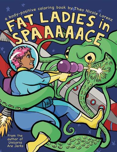 Cover image for Fat Ladies in Spaaaaace: A Body-Positive Coloring Book