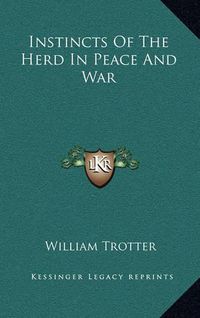 Cover image for Instincts of the Herd in Peace and War