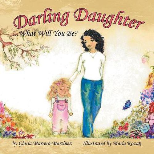 Darling Daughter: What Will You Be?