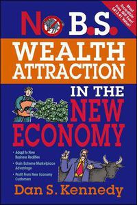 Cover image for No B.S. Wealth Attraction in the New Economy