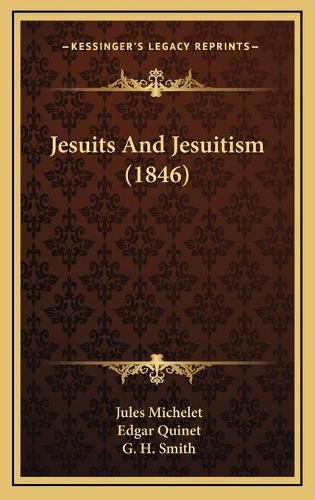 Jesuits and Jesuitism (1846)