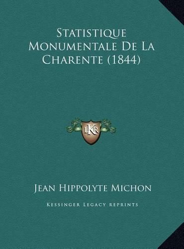 Statistique Monumentale de La Charente (1844) Statistique Monumentale de La Charente (1844)