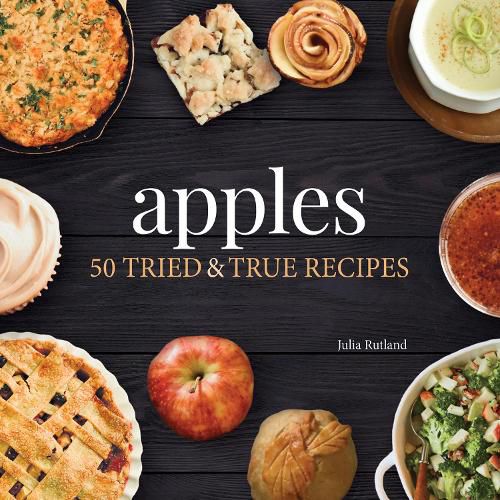 Cover image for Apples: 50 Tried & True Recipes