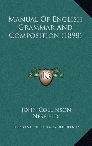 Manual of English Grammar and Composition (1898)