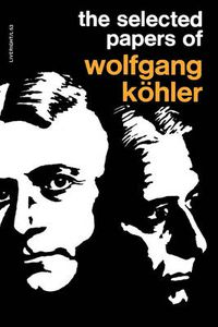 Cover image for The Selected Papers of Wolfgang Kohler