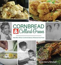 Cover image for Cornbread & Collard Greens: How West African Cuisine & Slavery Influenced Soul Food