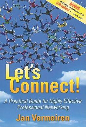 Cover image for Let's Connect!: A Practical Guide for Highly Effective Professional Networking