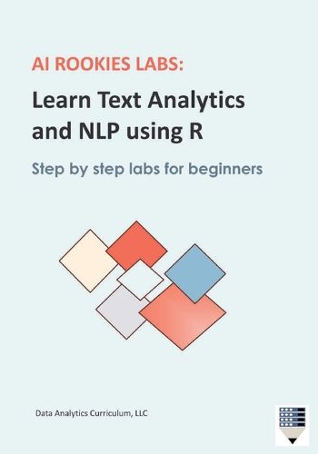 Cover image for AI Rookies Labs Learn Text Analytics and NLP using R