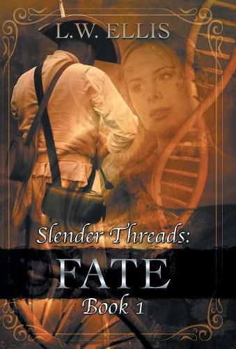 Cover image for Slender Threads: Fate: Book 1 in the Slender Threads Series