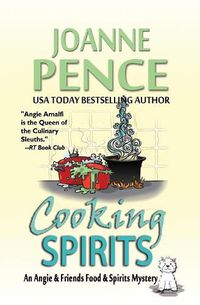 Cover image for Cooking Spirits: An Angie & Friends Food & Spirits Mystery