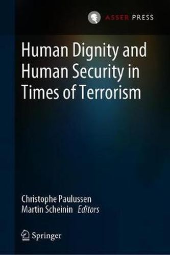 Cover image for Human Dignity and Human Security in Times of Terrorism