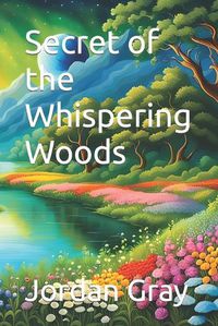 Cover image for Secret of the Whispering Woods