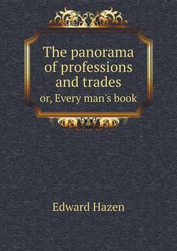 Cover image for The panorama of professions and trades or, Every man's book