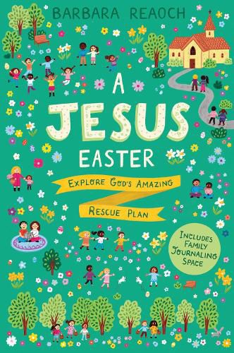 Cover image for A Jesus Easter: Explore God's Amazing Rescue Plan