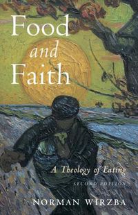 Cover image for Food and Faith: A Theology of Eating