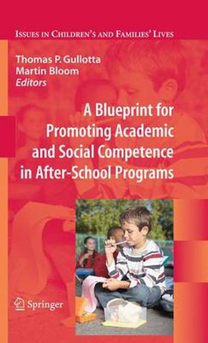 Cover image for A Blueprint for Promoting Academic and Social Competence in After-School Programs