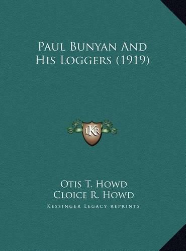 Cover image for Paul Bunyan and His Loggers (1919)