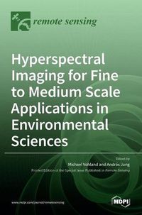 Cover image for Hyperspectral Imaging for Fine to Medium Scale Applications in Environmental Sciences