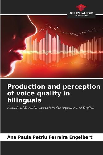 Cover image for Production and perception of voice quality in bilinguals