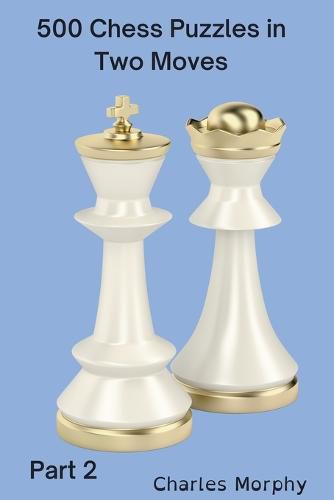 Cover image for 500 Chess Puzzles in Two Moves, Part 2