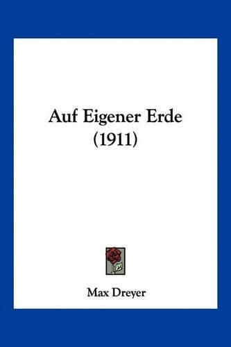 Cover image for Auf Eigener Erde (1911)