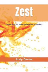 Cover image for Zest: Leadership for a new generation of leaders