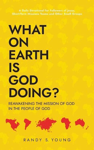 Cover image for What On Earth Is God Doing?