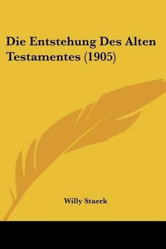 Cover image for Die Entstehung Des Alten Testamentes (1905)