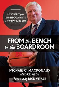 Cover image for From the Bench to the Boardroom: My Journey from Underdog Athlete to Turnaround CEO