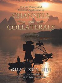 Cover image for On the Theory and Practical Application of Channels and Collaterals