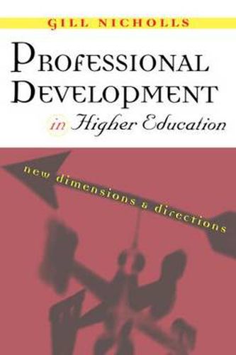 Cover image for Professional Development in Higher Education: New Dimensions and Directions