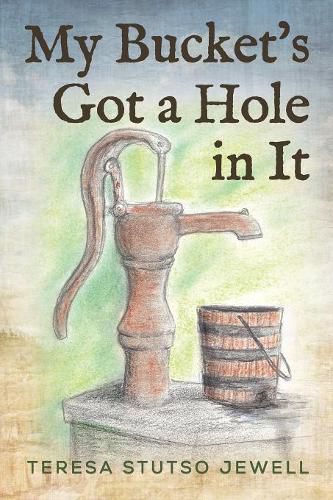 Cover image for My Bucket's Got a Hole in It