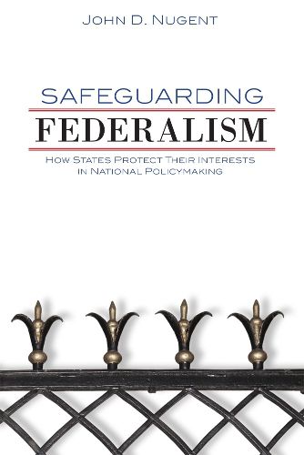 Cover image for Safeguarding Federalism: How States Protect Their Interests in National Policymaking