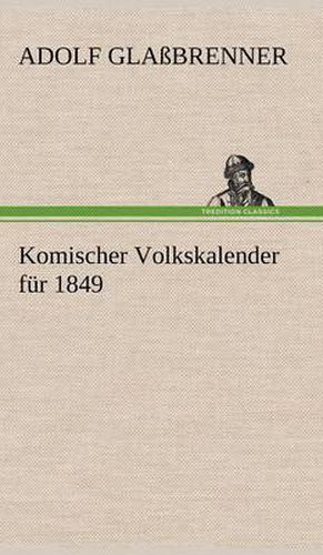 Cover image for Komischer Volkskalender Fur 1849