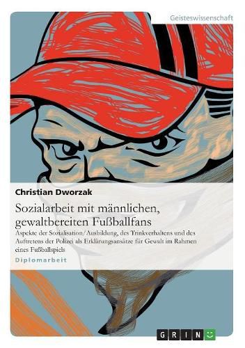 Sozialarbeit Mit Mannlichen, Gewaltbereiten Fuballfans