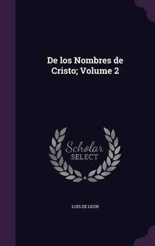 de Los Nombres de Cristo; Volume 2