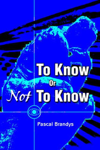 Cover image for To Know Or Not To Know
