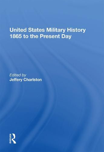 Cover image for United States Military History 1865 to the Present Day