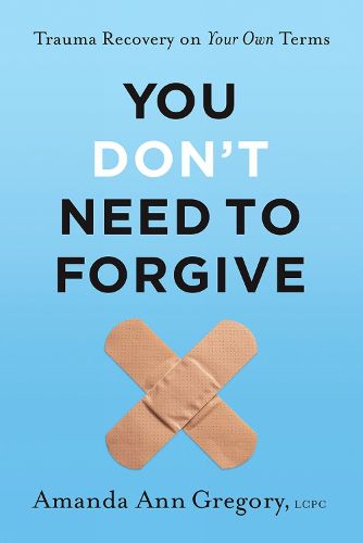 Cover image for You Don't Need to Forgive