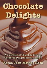 Cover image for Chocolate Delights Cookbook, Volume I