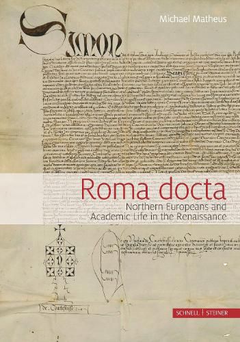 Cover image for Roma Docta: Northern Europeans and Academic Life in the Renaissance