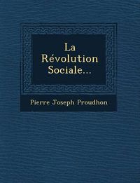 Cover image for La Revolution Sociale...