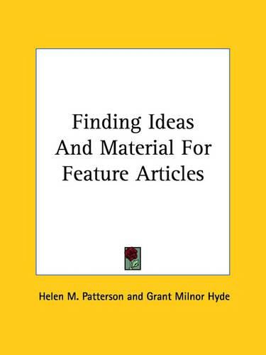 Cover image for Finding Ideas and Material for Feature Articles