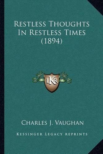 Cover image for Restless Thoughts in Restless Times (1894)