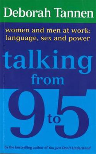 Cover image for Talking From 9-5: Women and Men at Work: Language, Sex and Power