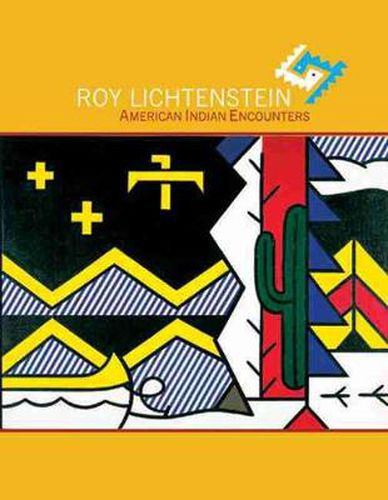 Roy Lichtenstein: American Indian Encounters