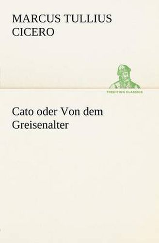 Cover image for Cato Oder Von Dem Greisenalter